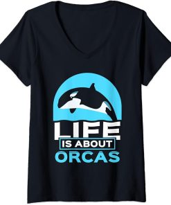 Womens Life Is About Orcas Whale Orca Sea Protect V-Neck T-Shirt